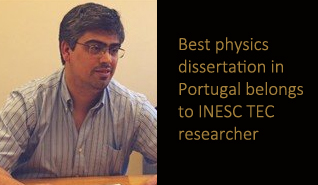 Best physics dissertation in Portugal authored by INESC TEC researcher