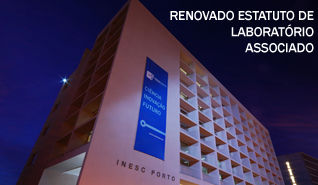 MCTES renova estatuto de Laboratório Associado do INESC Porto LA MCTES renova estatuto de Laboratório Associado do INESC Porto LA