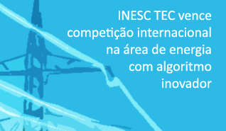 INESC TEC ganha concurso mundial de resolução de problemas de operação de redes elétricas INESC TEC ganha concurso mundial de resolução de problemas de operação de redes elétricas