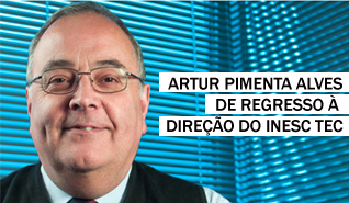 Artur Pimenta Alves é o novo Diretor do INESC TEC Artur Pimenta Alves é o novo Diretor do INESC TEC