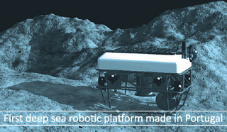 INESC TEC develops first deep sea robotic platform made in Portugal INESC TEC develops first deep sea robotic platform made in Portugal