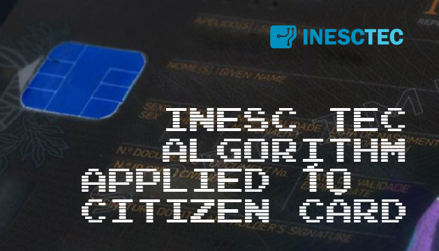 INESC TEC project applied to Citizen Card 